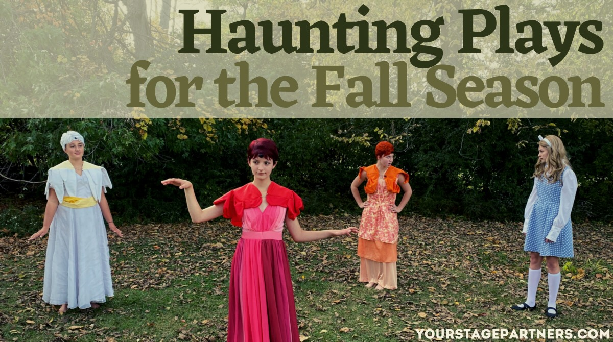 Haunting Plays for the Fall Season