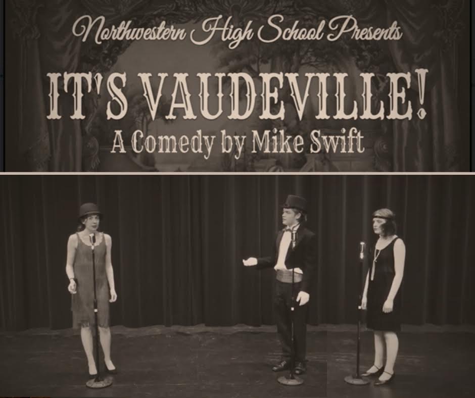 It's Vaudeville! - Northwestern High School

