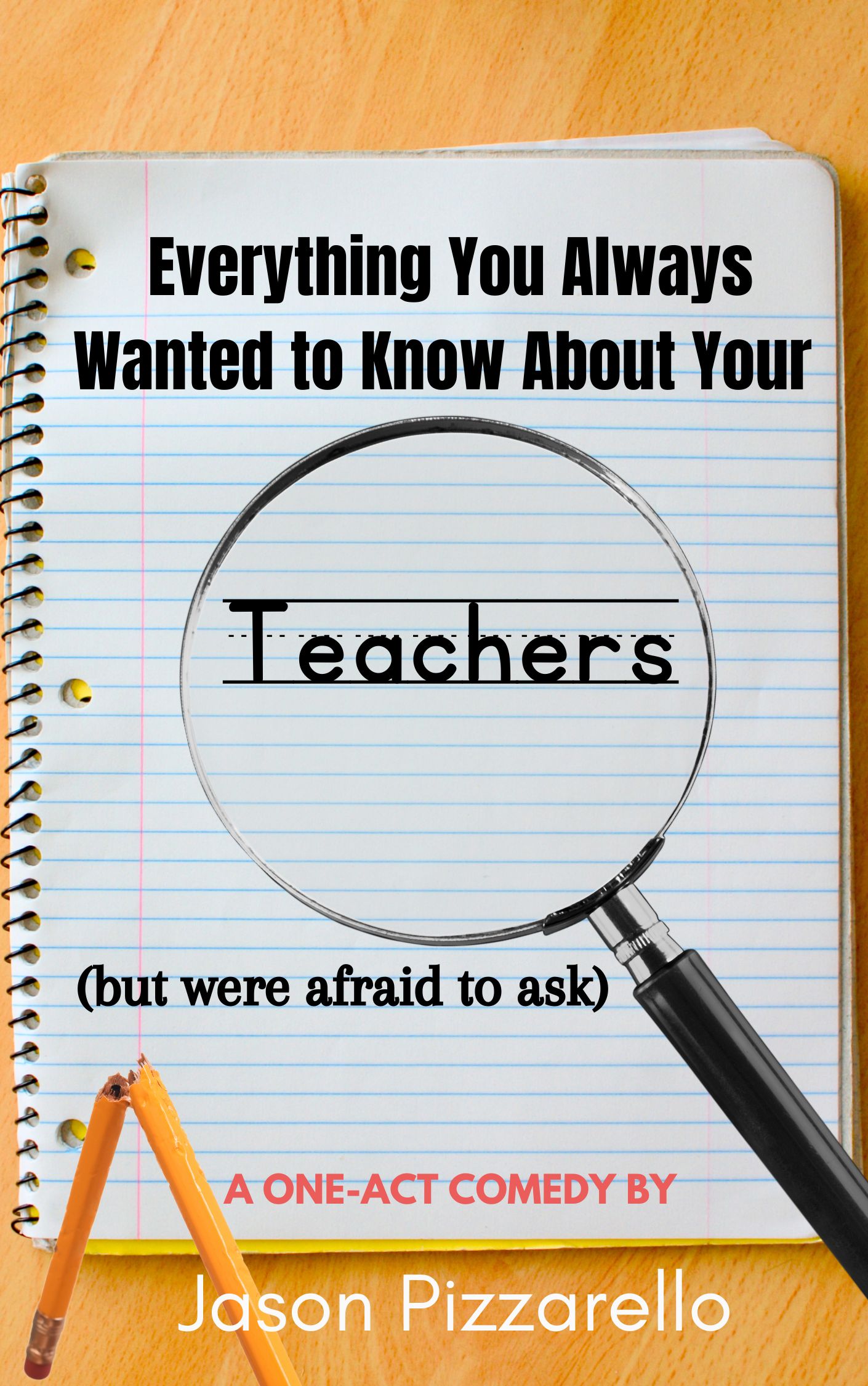 Everything You Always Wanted to Know About Your Teachers... one-act play comedy