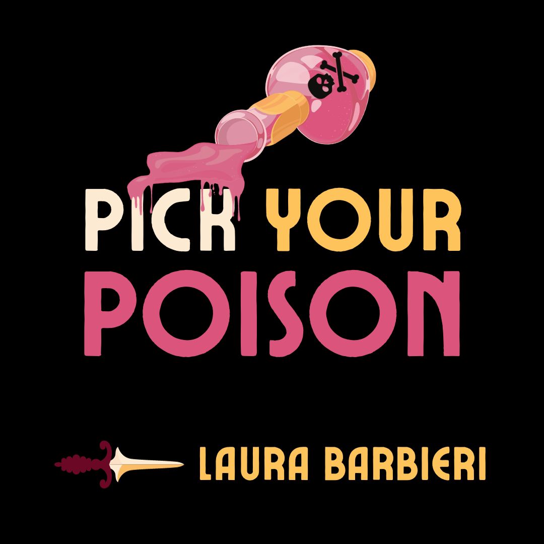 Pick Your Poison by Laura Barbieri