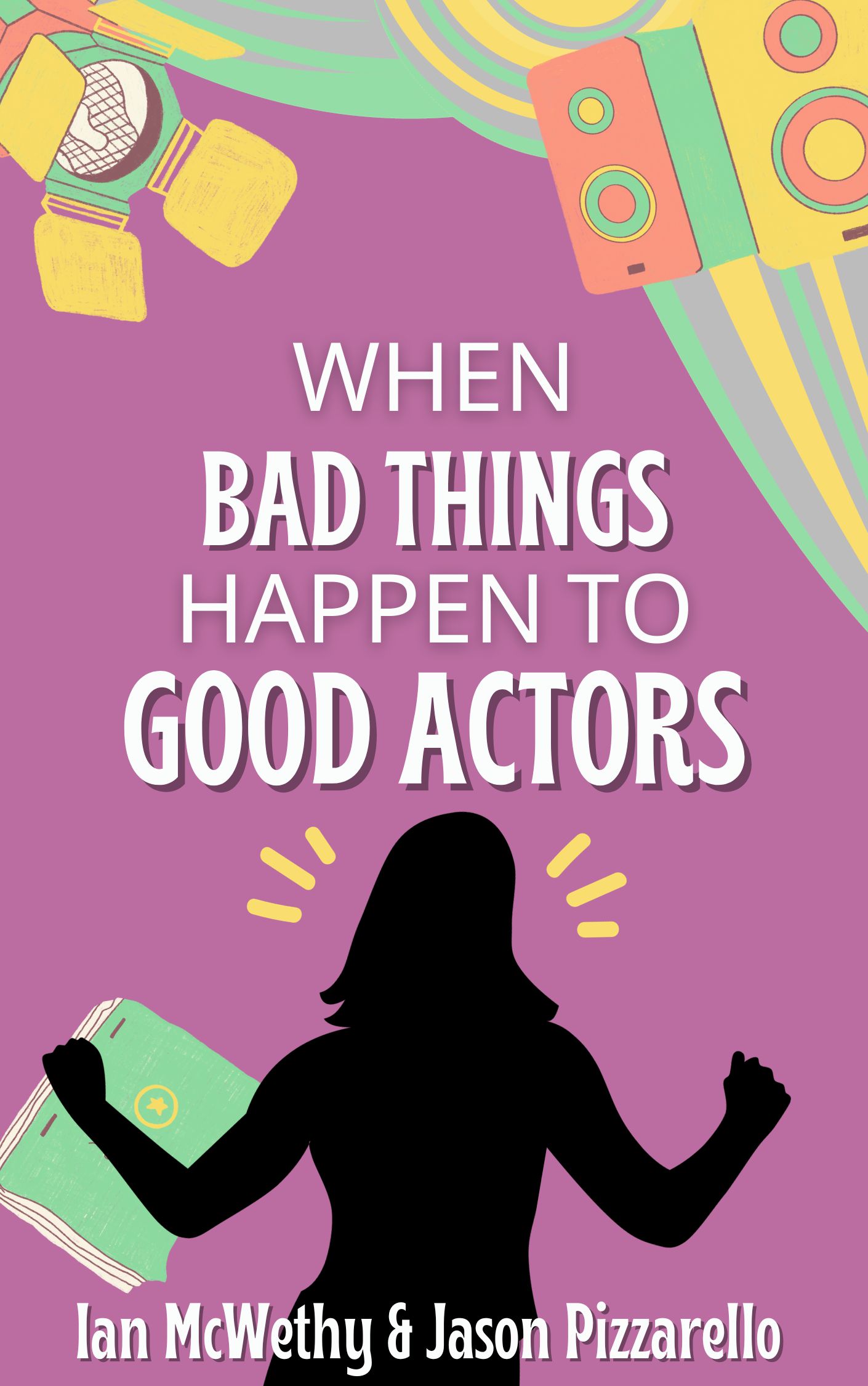 When Bad Things Happen to Good Actors one-act play